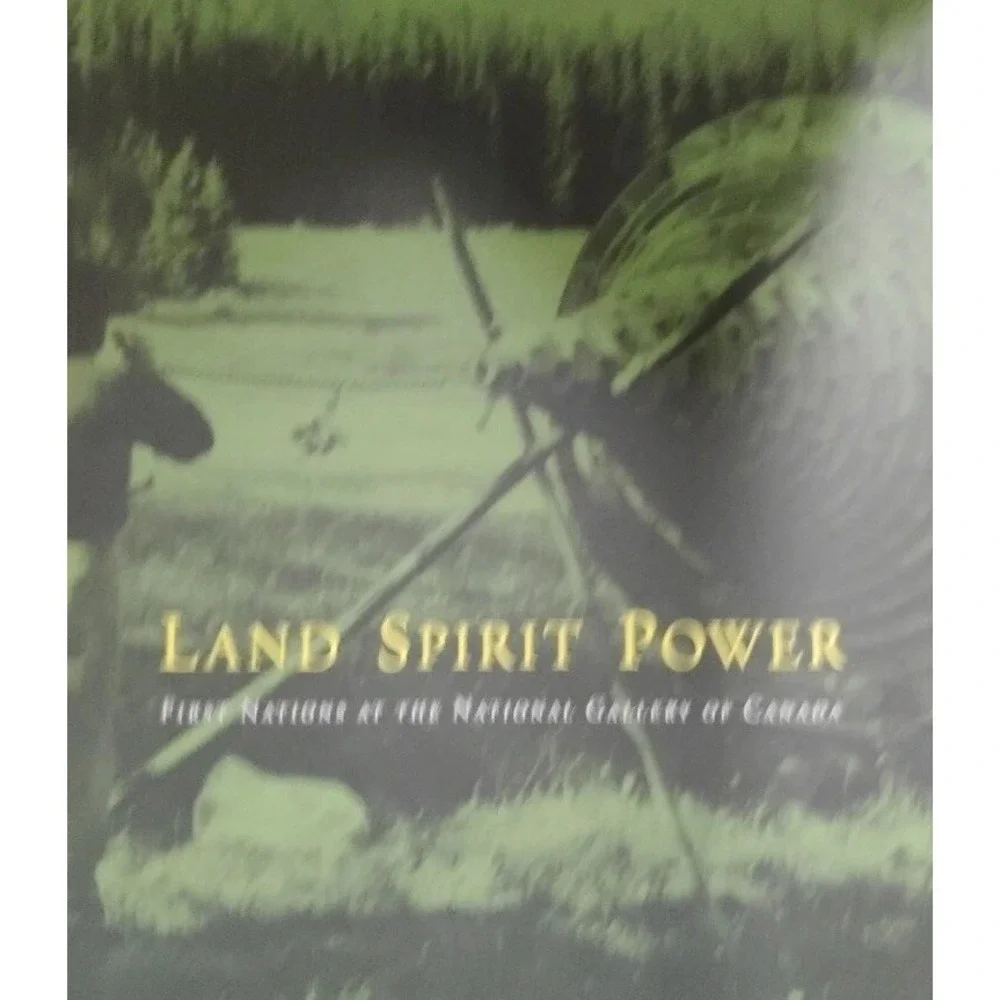 Land‎ Spirit Power First Nations National Gallery of Canada Art Book 1992